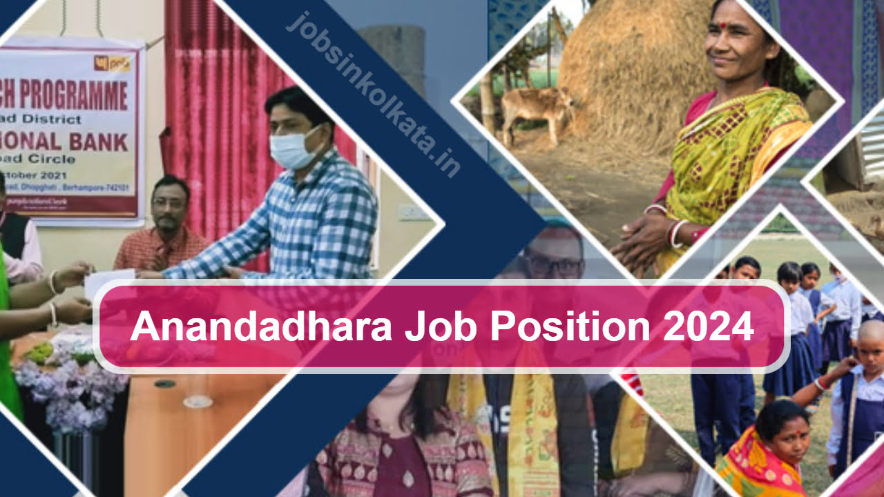 Anandadhara Job Position 2024