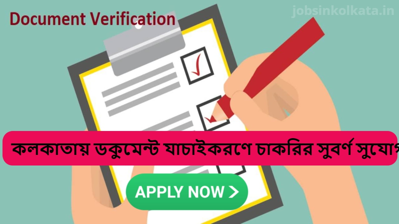 Document Verification Jobs in Kolkata for fresher